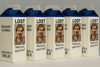 Gerald Cotten Have Your Seen Him on Milk Carton - HODLawards submission